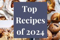 Favorite Recipes of 2024: Top Dishes & Trending Flavors